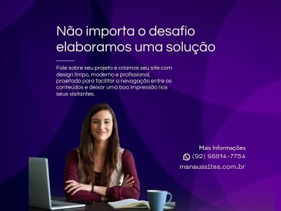 Não importa o desafio, a Manaus Sites criar uma solução que funciona!